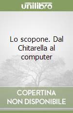 Lo scopone. Dal Chitarella al computer libro