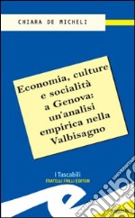 Economia, culture e socialità a Genova: un'analisi empirica nella Valbisagno libro