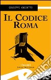 Il codice Roma libro