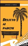 Delitto ai parchi libro di D'Amaro Armando