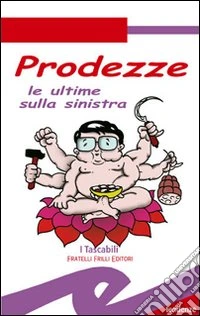 Prodezze. Le ultime sulla sinistra libro