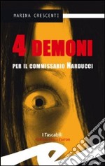 Quattro demoni per il commissario Narducci libro