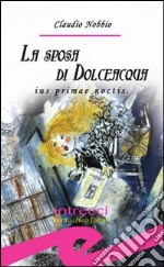 La sposa di Dolceacqua. Ius primae noctis libro