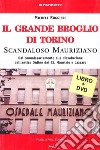 Il grande broglio. Dissoluzione della più grande proprietà terriera europea. Con DVD libro di Ruggiero Michele