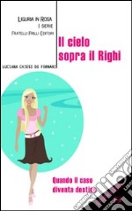 Il cielo sopra il Righi