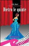 Dietro le quinte libro