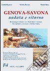 Genova-Savona andata e ritorno. Storia illustrata del trasporto pubblico tra Genova Savona e l'entroterra. Ediz. illustrata libro di Bozzano Corrado Pastore Roberto Serra Claudio