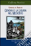 Genova e Liguria nel Medioevo libro