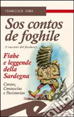 Contos de foghile. Fiabe e leggende della Sardegna. (Sos)