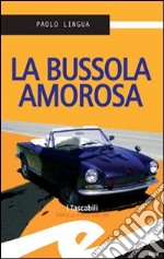 La bussola amorosa libro