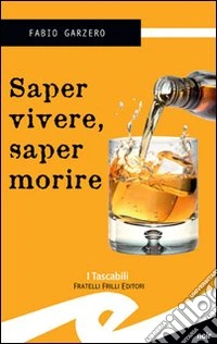 Saper vivere saper morire libro