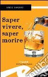 Saper vivere saper morire libro