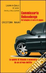 Commissario Rebaudengo. Un'indagine al nero di seppia libro