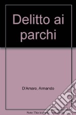 Delitto ai parchi libro