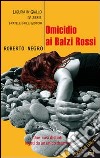 Omicidio ai Balzi Rossi. Un'indagine del commissario Scichilone libro