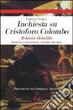 Inchiesta su Cristoforo Colombo. Il dossier Bodadilla