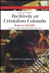 Inchiesta su Cristoforo Colombo. Il dossier Bodadilla libro