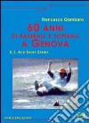 Sessanta anni di baseball e softball a Genova. U.S. ACLI Santa Sabina libro
