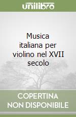 Musica italiana per violino nel XVII secolo