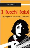 I fuochi fatui. Un'indagine del commissario Scichilone libro