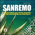 Sanremo. Ediz. illustrata libro