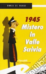 1945. Mistero in Valle Scrivia libro