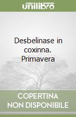 Desbelinase in coxinna. Primavera libro