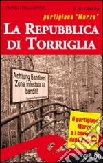 La repubblica di Torriglia. Partigiano Marzo