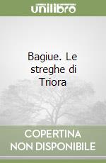 Bagiue. Le streghe di Triora libro