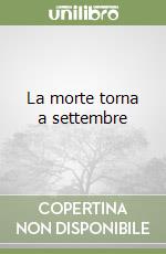 La morte torna a settembre
