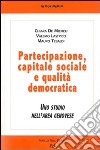 Partecipazione, capitale sociale e qualità democratica. Uno studio nell'area genovese libro