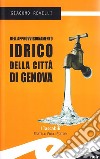 Dell'approvvigionamento idrico della città di Genova libro