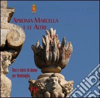 Apronia Marcella e le altre