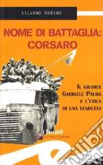 Nome di battaglia: Corsaro