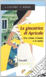 La Giocatrice di Apricale libro