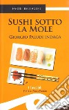 Sushi sotto la Mole libro di Beccacini Fabio