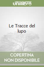 Le Tracce del lupo libro