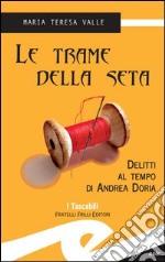 Le Trame della seta libro