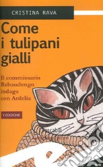 Come i tulipani gialli libro