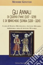 Gli Annali di Ogerio Pane (1197-1219) e Marchisio Scriba (1220-1224) libro