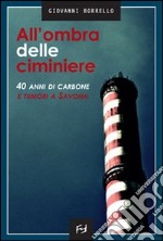 All'ombra delle ciminiere. La centrale di Vado Ligure libro