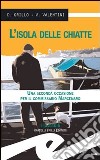 L'isola delle chiatte. Una seconda occasione per il commissario Marcenaro libro di Grillo Daniele Valentini Valeria