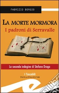 La morte mormora. I padroni di Serravalle