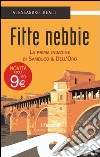 Fitte nebbie. La prima indagine di Sambuco & Dell'Oro libro