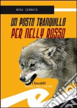 Un posto tranquillo per Nelly Rosso libro