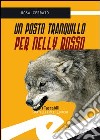 Un posto tranquillo per Nelly Rosso libro