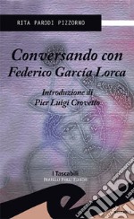 Conversando con Federico Garcia Lorca