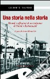 Una storia nella storia. Ricordi e riflessioni di un testimone di Fossoli e Buchenwald libro