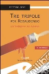 Tre trifole per Rebaudengo. Un'indagine ad Alassio libro di Rava Cristina