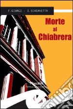 Morte al Chiabrera libro